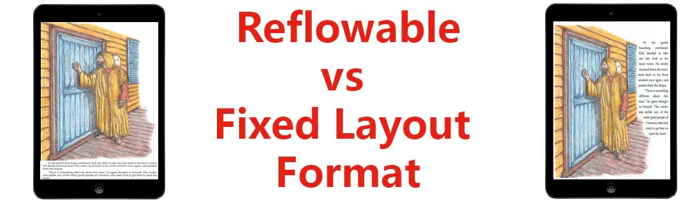 Ebooks in reflowable vs fixed-layout format